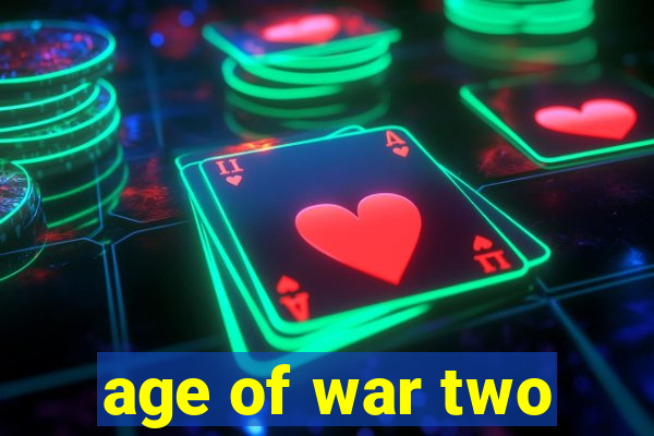 age of war two